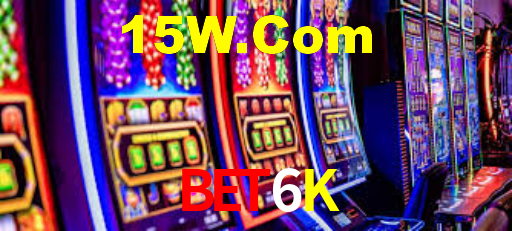 Bet6K,Bet6K Bet